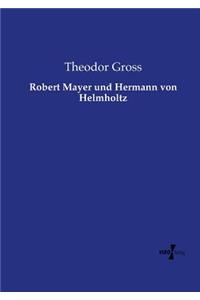 Robert Mayer und Hermann von Helmholtz