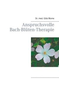 Anspruchsvolle Bach-Blüten-Therapie