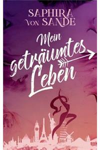 Mein geträumtes Leben