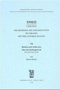Basilius Und Ambrosius Uber Das Sechstagewerk. Eine Vergleichende Studie