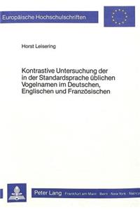 Kontrastive Untersuchung Der in Der Standardsprache Ueblichen Vogelnamen Im Deutschen, Englischen Und Franzoesischen