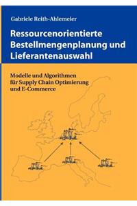 Ressourcenorientierter Bestellmengenplanung und Lieferantenauswahl