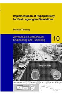 Implementation of Hypoplasticity for Fast Lagrangian Simulations