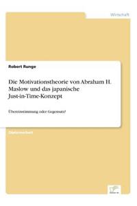 Motivationstheorie von Abraham H. Maslow und das japanische Just-in-Time-Konzept