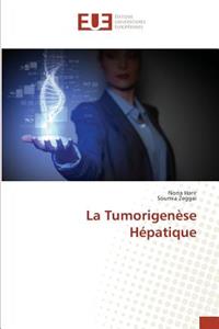 La Tumorigenèse Hépatique