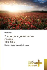 Prières Pour Gouverner Au Canada Volume 2