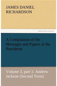 A Compilation of the Messages and Papers of the Presidents