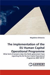 Implementation of the Eu Human Capital Operational Programme