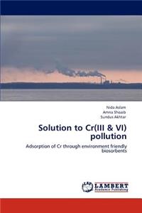 Solution to Cr(iii & VI) Pollution