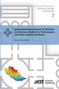 Automated Improvement of Software Architecture Models for Performance and Other Quality Attributes