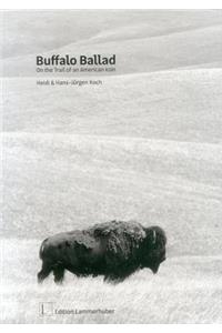 Buffalo Ballad: On the Trail of an American Icon