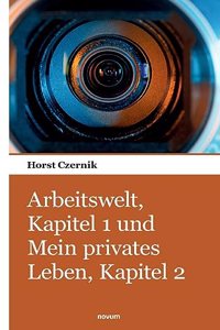 Arbeitswelt, Kapitel 1 und Mein privates Leben, Kapitel 2