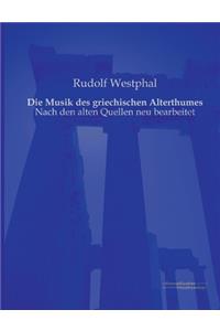 Die Musik des griechischen Alterthumes