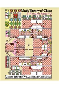 Math Theory of Chess. S-version. Parts 4, 5