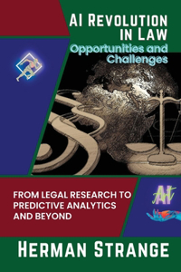 AI Revolution in Law-Opportunities and Challenges