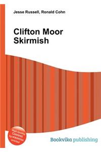 Clifton Moor Skirmish