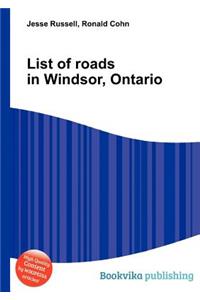 List of Roads in Windsor, Ontario
