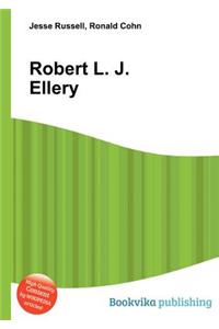 Robert L. J. Ellery