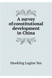A Survey of Constitutional Development in China