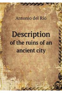 Description of the ruins of an ancient city