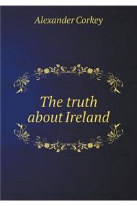 The truth about Ireland