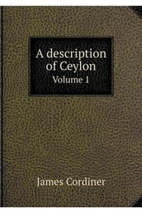 A Description of Ceylon Volume 1