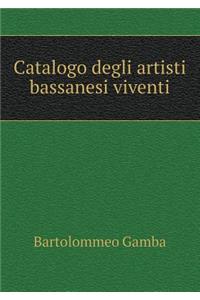 Catalogo Degli Artisti Bassanesi Viventi