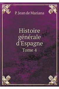 Histoire générale d'Espagne Tome 4