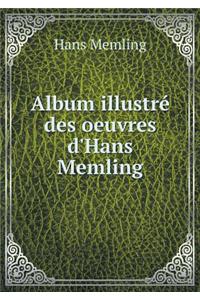 Album illustré des oeuvres d'Hans Memling