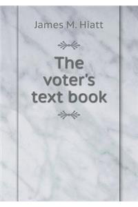 The Voter's Text Book