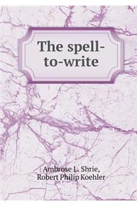 The Spell-To-Write