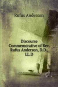 Discourse Commemorative of Rev. Rufus Anderson, D.D., LL.D.