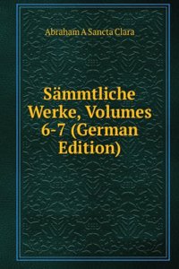 Sammtliche Werke, Volumes 6-7 (German Edition)