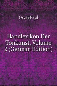 Handlexikon Der Tonkunst, Volume 2 (German Edition)