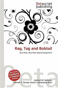 Rag, Tag and Bobtail