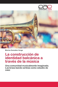 construcción de identidad balcánica a través de la música