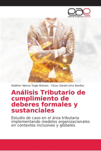 Análisis Tributario de cumplimiento de deberes formales y sustanciales