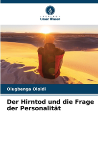 Hirntod und die Frage der Personalität
