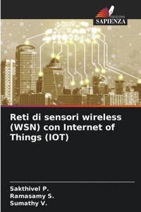 Reti di sensori wireless (WSN) con Internet of Things (IOT)