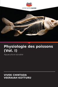 Physiologie des poissons (Vol. I)
