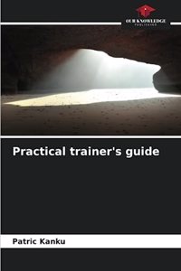 Practical trainer's guide