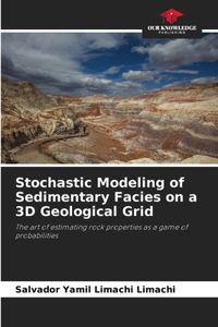 Stochastic Modeling of Sedimentary Facies on a 3D Geological Grid