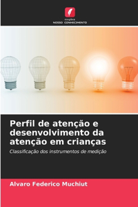 Perfil de atenção e desenvolvimento da atenção em crianças
