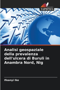 Analisi geospaziale della prevalenza dell'ulcera di Buruli in Anambra Nord, Nig