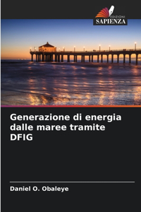 Generazione di energia dalle maree tramite DFIG