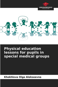 Physical education lessons for pupils in special medical groups