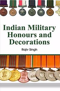 Indian Military Honours and Decorations