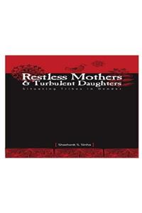Restless Mothers & Turbulent Daughters