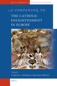 Companion to the Catholic Enlightenment in Europe