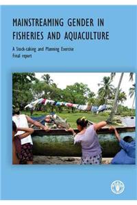 Mainstreaming Gender in Fisheries and Aquaculture: A Stock-Taking and Planning Exercise